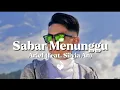 Lagu Arief - Sabar Menunggu (feat. Silvia An) (Lyrics)