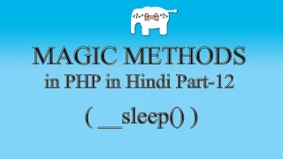 PHP Magic Methods in Hindi -