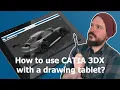 How to use CATIA - 3DExperience Platform with a drawing tablet