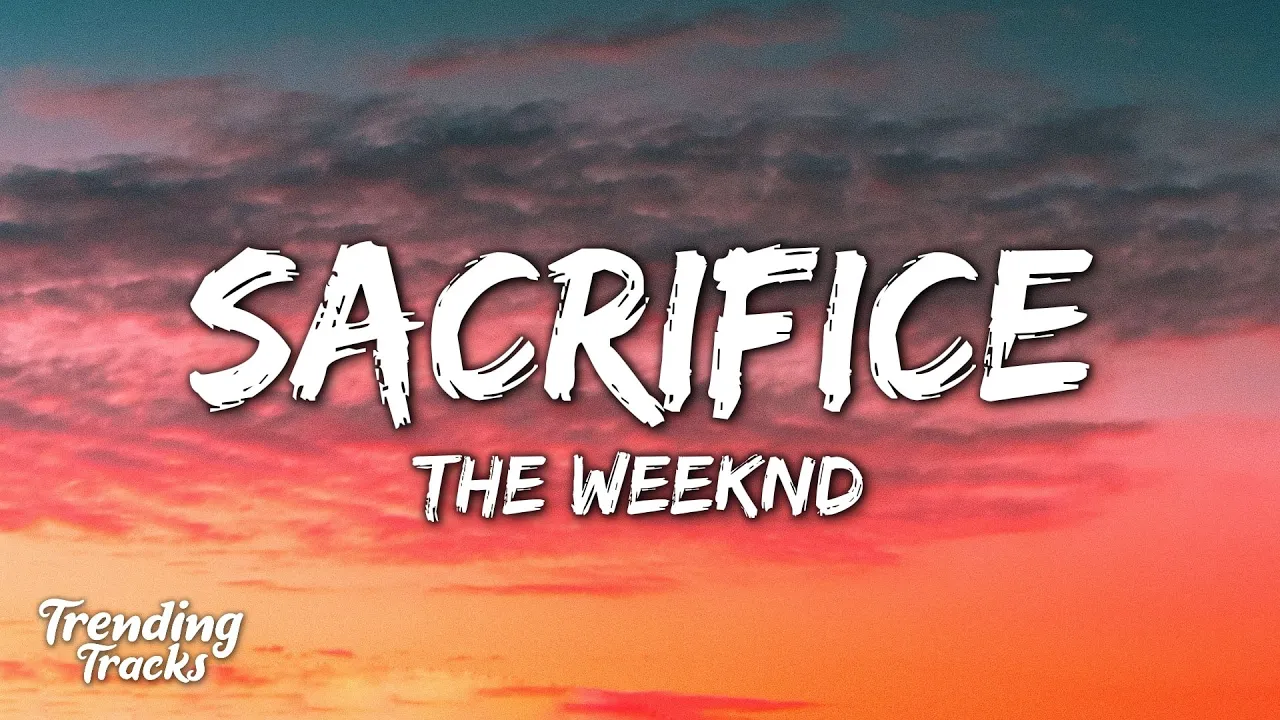 The Weeknd - Sacrifice (Clean - Lyrics)