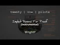Lagu twenty one pilots - Implicit Demand For Proof (Instrumental)