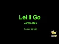 James Bay - Let It Go (Karaoke Version)