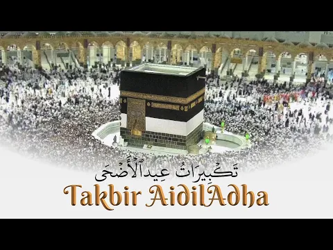 Download MP3 TAKBIR AIDILADHA | Eid Takbeer | تكبيرات عيد الأضحى