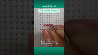 Cross Stitch 101 The Danish Method