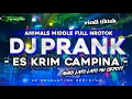 Download Lagu DJ PRANK ES KRIM CAMPINA || ANIMALS MIDDLE FULL NROTOK #djviral #trending 