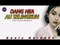 Download Lagu Gaols Naibaho - Dang Hea Au Selingkuh ( Video Lirik ) Lagu Batak Terbaru 2025