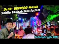 Lagu DETIK² BREWOG AUDIO TAKBIRAN KELILING MASUK AREA SABILU TAUBAH GUS IQDAM