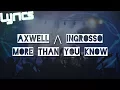 Download Lagu Axwell /\\ Ingrosso – More Than You Know (Lyrics) | JNMusic