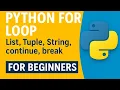 Python for loop Iterating Over Lists Tuples Strings continue break Explained For Beginners