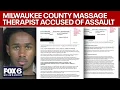 Milwaukee County massage therapist accused of sex assault FOX6 News Milwaukee