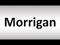 How to Pronounce Morrigan A Court of Mist and Fury ACOTAR