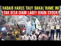 Lagu TONTON SEBELUM DIHAPUS!! HABIB TAK BISA DIAM LAGI SATU PERSATU DIKULITI‼️