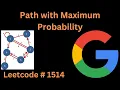 PATH WITH MAXIMUM PROBABILITY LEETCODE 1514 PYTHON DIJKSTRA S SOLUTION