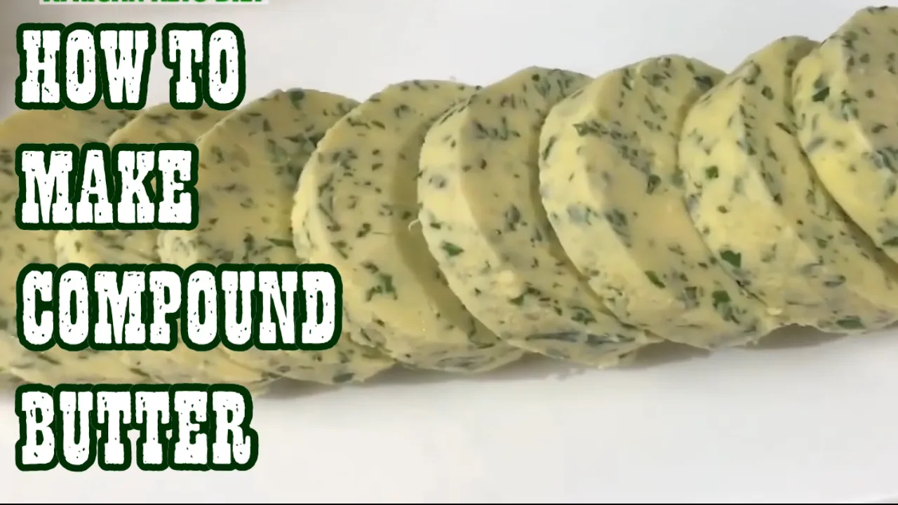 COMPOUND BUTTER//HOW TO MAKE HERB BUTTER