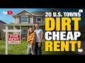 20 U S Towns Where Rent Is Still Dirt Cheap