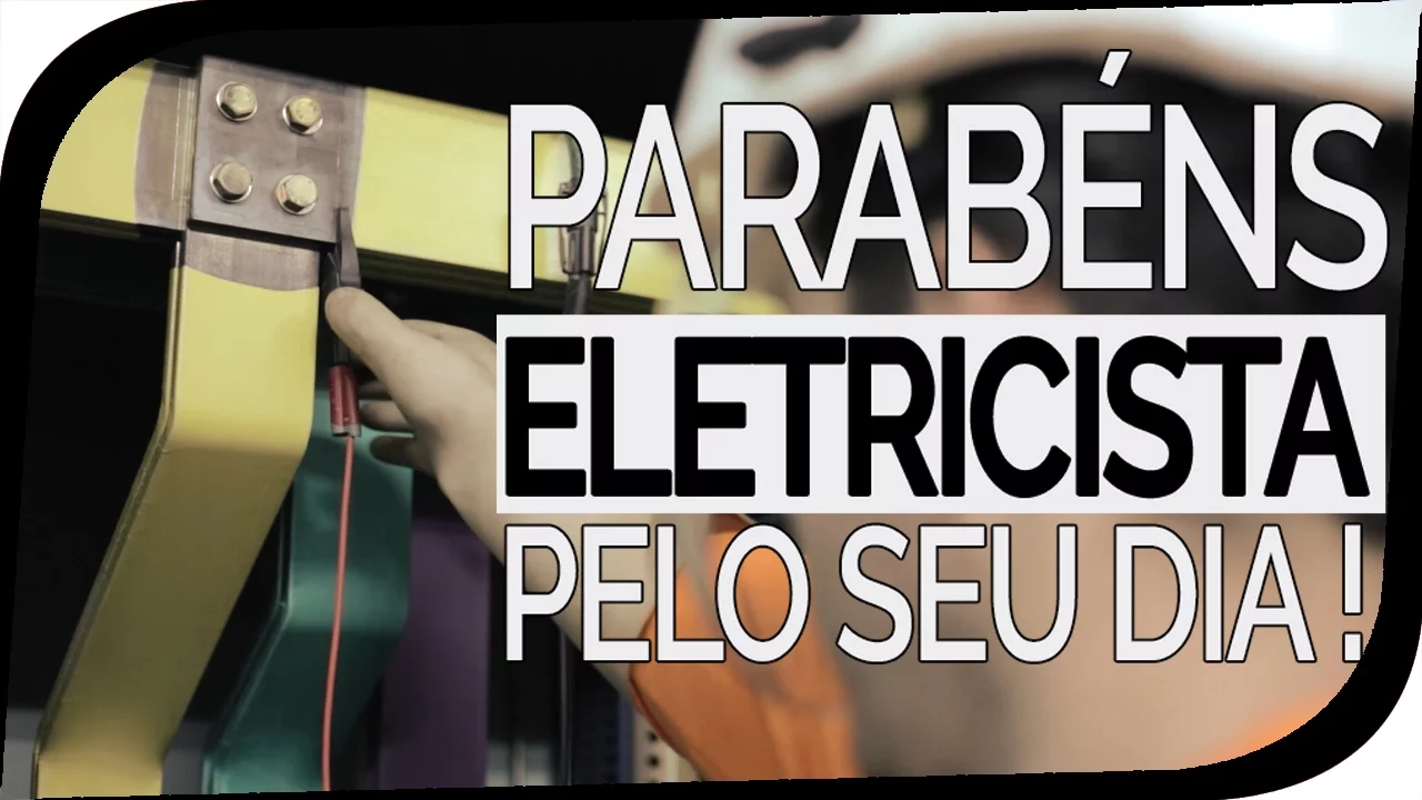 Parabéns pelo seu dia, Eletricista !