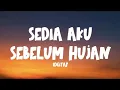 Lagu Sedia aku sebelum hujan - Idgitaf (Official video music lyrics)