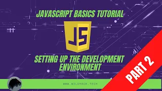 Basic JavaScript Tutorial Part 2 Setting Up The Development Environment