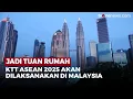 Download Lagu Malaysia Mau Unjuk Gigi, ASEAN 2025 Jadi Ajang Pembuktian di Kuala Lumpur | OneNews Update