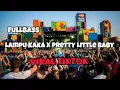 DJ LAMPU KAKA X PRETTY LITTLE BABY VIRAL TIKTOK FULLBASS‼️Adit Sparky Official Nwrmxx