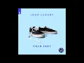 Loud Luxury - Cold Feet