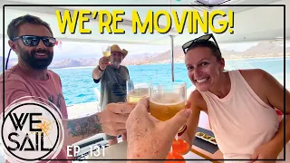 WE’re Moving onto a New Sailboat | Episode 131