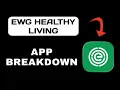 EWG Healthy Living App Overview - What to Expect