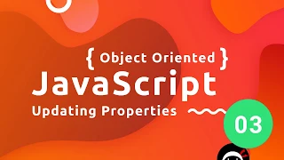 Object Oriented JavaScript Tutorial - Updating Properties