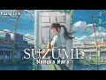 Download Lagu Suzume すずめ - Suzume no Tojimari OST Full by Nanoka Hara (Lirik + Terjemahan Indonesia)