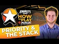 How to Play Magic The Gathering Priority and The Stack