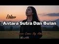 Lagu ANTARA SUTRA DAN BULAN - IKLIM | ROCK VERSION | COVER BY AbodMusic