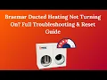 Braemar Ducted Heating Not Turning On Full Troubleshooting Reset Guide