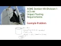 ASME Section VIII Div 1 MDMT Impact Testing Explained UCS-66 Step-by-Step