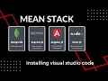 Installing visual studio code MEAN Stack Course InformationTech Tutorials