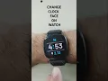 Fitbit Versa 4 Change Clock Face on Watch Saved Clocks