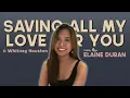 Download Lagu Saving All My Love For You - (c) Whitney Houston | Elaine Duran Covers
