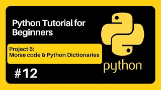 Python tutorial for beginners 12 Project 5 Morse code and Python dictionaries