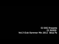 DJ DIG Presents DJ ROSSI   Vol 3 Club Summer Mix 2012  Ibiza Pa