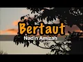 Download Lagu TAMI AULIA | NADIN AMIZAH - BERTAUT - LIRIK