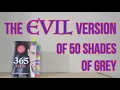 The EVIL Version of 50 Shades of Grey A Book Review of 365 Days