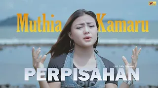 Download Muthia Kamaru - Perpisahan (Official Music Video) | Slow Rock Terbaru MP3