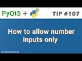 Allowing user to enter number input only in PyQt5