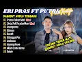 Lagu Eri Pras ft Putri Kristya - TRESNO TEKAN MATI - CINTA TAK TERPISAHKAN || DANGDUT KOPLO HITS 2025
