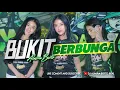 Download Lagu FUNKOT - BUKIT BERBUNGA 2025 BY DJ ALMIRA BERTO