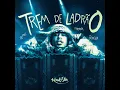 Trem de Ladrão - DJ ARANA, Mc Dobella & DJ MHZ 011