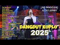 Download Lagu DANGDUT KOPLO TERBARU LAGU DANGDUT 2025 PALING ENAK DI DENGAR FULLBASS LIVE DANGDUT HARI INI