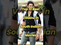 Lagu Top 10 Best Villains In South Indian Movies #shorts #viral