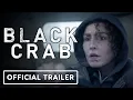 Black Crab - Trailer 2022 Noomi Rapace Christopher Granier-Deferre Netflix