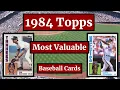 1984 Topps Baseball Cards - 25 Most Valuable