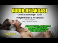 Download Lagu AUDIO RELAKSASI untuk Ketenangan, Penyembuhan \u0026 Kesehatan || Susah Tidur \u0026 Stress, Dengarkan ini !!!